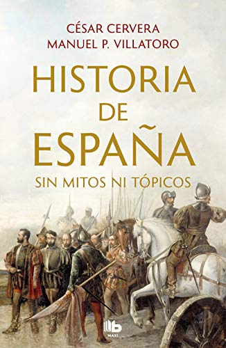 Historia de España sin mitos ni tópicos (MAXI)